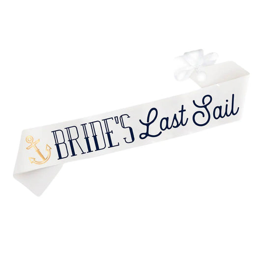 Bridal Sash Bride's Last Sail Bachelorette