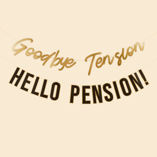 Goodbye Tension Hello Pension Banner x2 2m