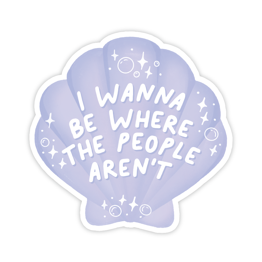 I Wanna Be Where The People Aren't Pop Culture Sticker