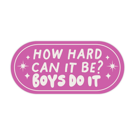How Hard Could It Be Sticker