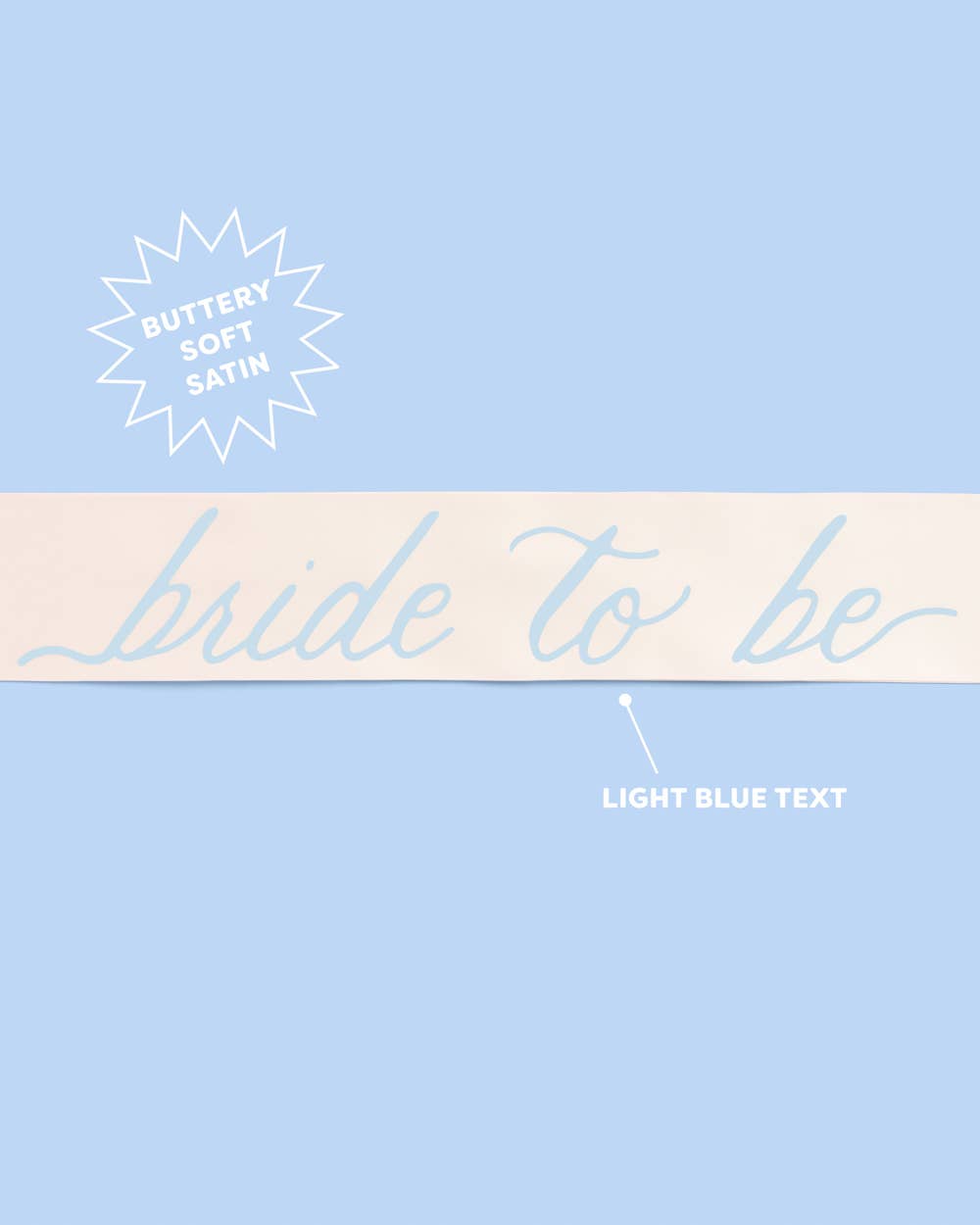 Bride To Be Sash - Something Blue Bridal Shower Bachelorette